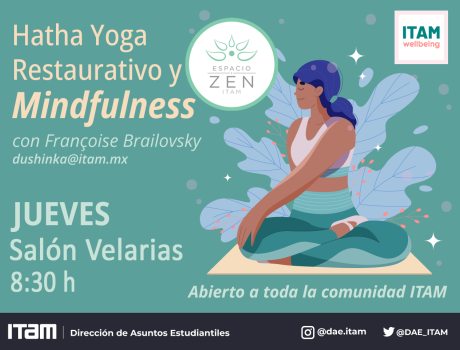 Hatha Yoga Restaurativo y Mindfulness ITAM, con Françoise Brailovsky, jueves 8:30 h Salón Velarias