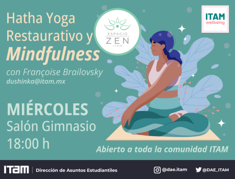 Hatha Yoga Restaurativo y Mindfulness ITAM, con Françoise Brailovsky, miércoles 18:00 h Salón Gimnasio