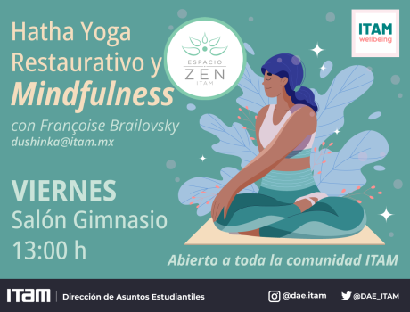 Hatha Yoga Restaurativo y Mindfulness ITAM, con Françoise Brailovsky, viernes 13:00 h Salón Gimnasio