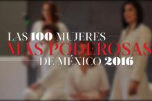 Las 100 mujeres más poderosas de México 2016